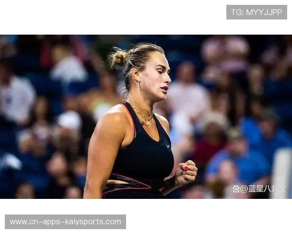 萨巴伦卡表现强势，连续闯入决赛，萨巴伦卡是哪个国家的